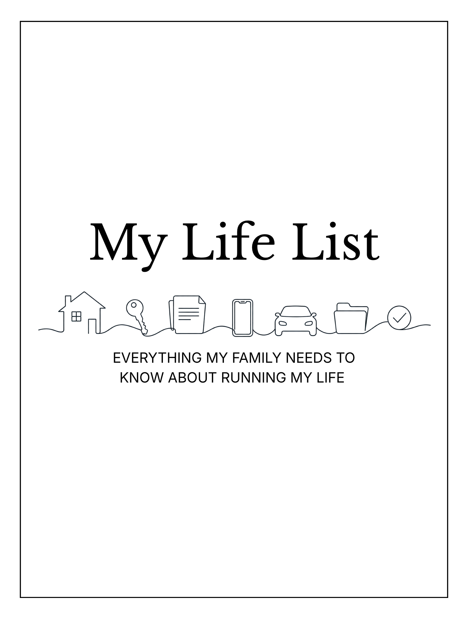 Cover of My Life List Book: Everything My Family Needs to Know About Running My Life